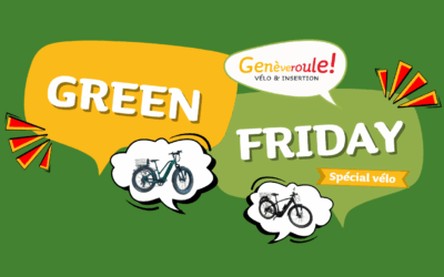 🚲 Green Friday chez Genèveroule : donnez une seconde vie à un vélo plutôt que d’en acheter un neuf !